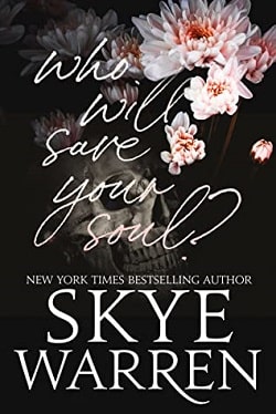 Who Will Save Your Soul - And Other Dangerous Bedtime Stories by Skye Warren