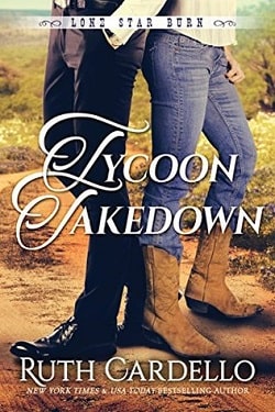 Tycoon Takedown (Lone Star Burn 2) by Ruth Cardello