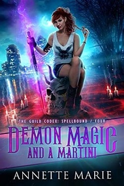 Demon Magic and a Martini (The Guild Codex: Spellbound 4) by Annette Marie