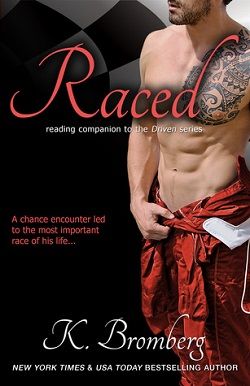 Raced (Driven 3.50) by K. Bromberg