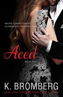 Aced (Driven 4) by K. Bromberg
