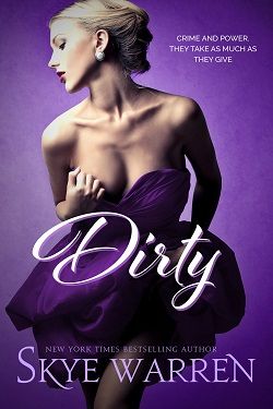 Dirty (Chicago Underground 5) by Skye Warren