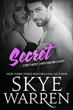 Secret (Chicago Underground 6) by Skye Warren