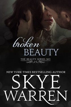 Broken Beauty (Beauty 3) by Skye Warren