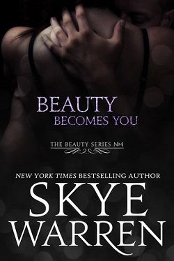 Beauty Becomes You (Beauty 4) by Skye Warren