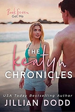 Get Me (The Keatyn Chronicles 6) by Jillian Dodd