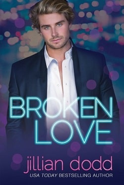 Broken Love (Love 2) by Jillian Dodd