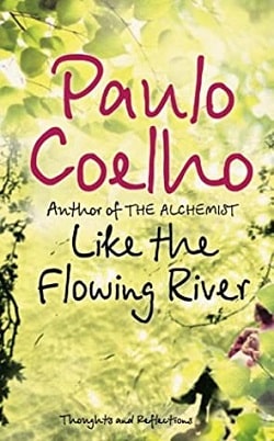 Like the Flowing River by Paulo Coelho