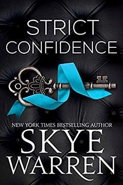 Strict Confidence (Rochester Trilogy 2) by Skye Warren