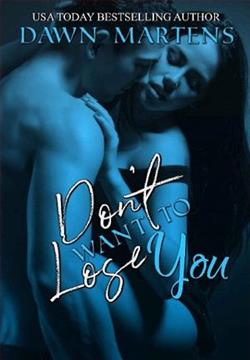 Don't Want To Lose You by Dawn Martens