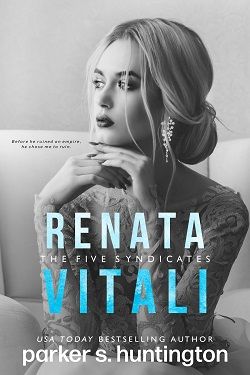 Renata Vitali (The Five Syndicates) by Parker S. Huntington
