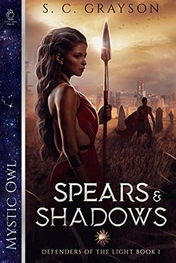 Spears and Shadows (Defenders of the Light) by S.C. Grayson