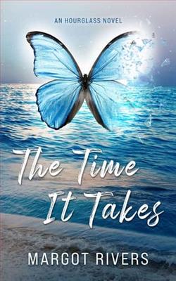 The Time It Takes by Margot Rivers