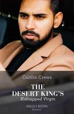 The Desert King's Kidnapped Virgin by Caitlin Crews