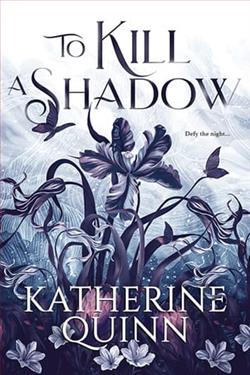 To Kill a Shadow by Katherine Quinn