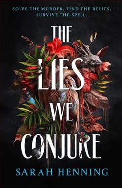The Lies We Conjure by Sarah Henning