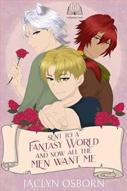 Sent To A Fantasy World and Now All the Men Want Me 2 by Jaclyn Osborn