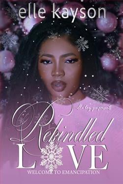 Rekindled Love by Elle Kayson