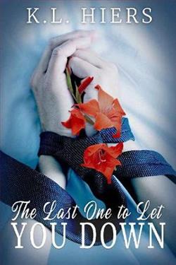 The Last One to Let You Down by K.L. Hiers