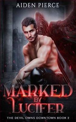 Marked By Lucifer by Aiden Pierce