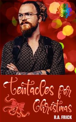 Tentacles for Christmas by R.A. Frick