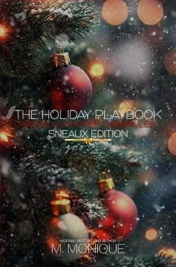 The Holiday Playbook: Sneaux Edition by M. Monique