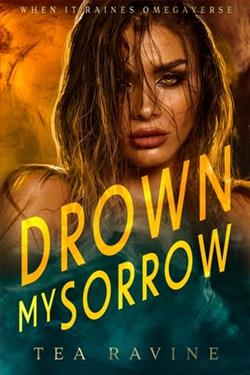Drown My Sorrow by Tea Ravine