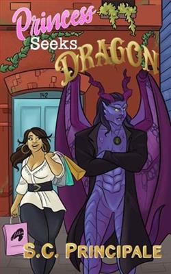 Princess Seeks Dragon by S.C. Principale