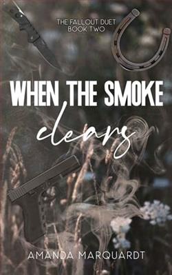 When the Smoke Clears by Amanda Marquardt