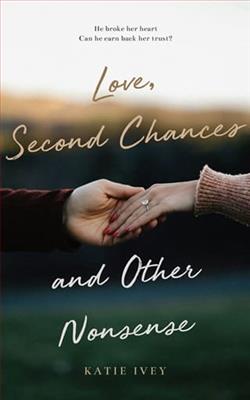 Love, Second Chances and Other Nonsense by Katie Ivey