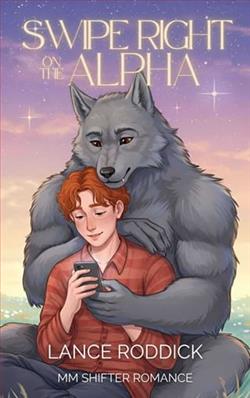 Swipe Right on the Alpha by Lance Roddick