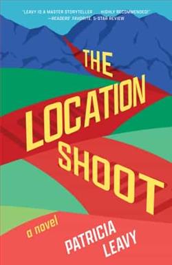 The Location Shoot by Patricia Leavy