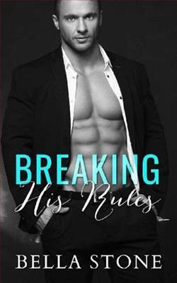 Breaking His Rules by Bella Stone