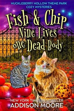 Fish and Chip: Nine Lives One Dead Body by Addison Moore