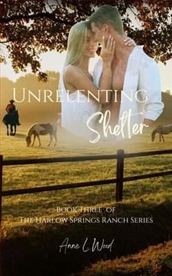 Unrelenting Shelter by Anne L. Wood