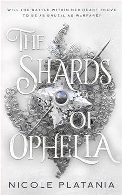 The Shards of Ophelia by Nicole Platania