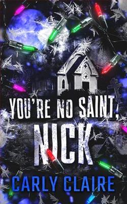 You're No Saint, Nick by Carly Claire