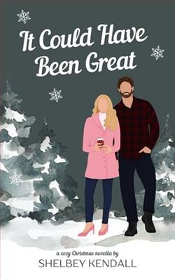 It Could Have Been Great by Shelbey Kendall