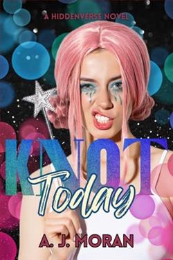 Knot Today by A.J. Moran