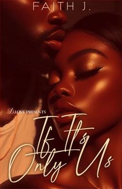 If It's Only Us by Faith J.