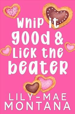 Whip It Good & Lick The Beater by Lily-Mae Montana
