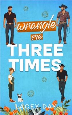 Wrangle Me Three Times by Lacey Day