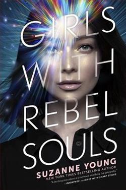 Girls with Rebel Souls by Suzanne Young