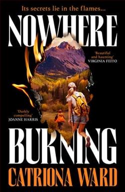Nowhere Burning by Catriona Ward
