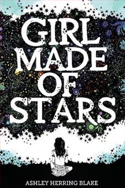 Girl Made of Stars by Ashley Herring Blake