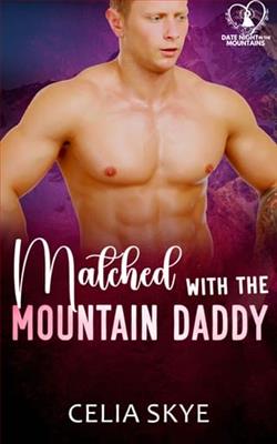 Matched with the Mountain Daddy by Celia Skye