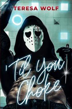 'Til You Choke by Teresa Wolf