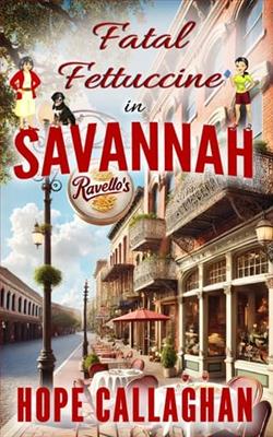 Fatal Fettuccine by Hope Callaghan