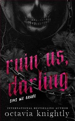 Ruin us, Darling by Octavia Knightly