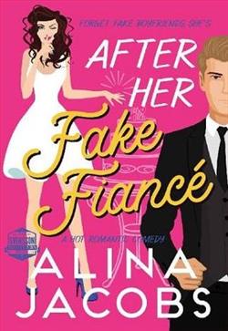 After Her Fake Fiancé by Alina Jacobs